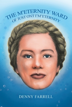 Paperback The M'Eternity Ward: Of Just Ont I'M'Eternity Book