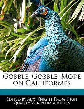 Paperback Gobble, Gobble: More on Galliformes Book