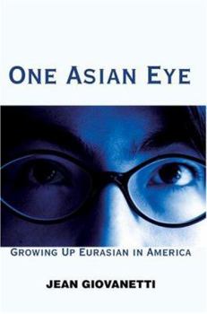 Paperback One Asian Eye: Growing Up Eurasian in America Book