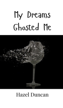 Hardcover My Dreams Ghosted Me Book