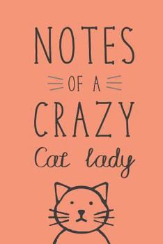 Paperback Notes of a Crazy Cat Lady: Journal for Cat Lovers Book