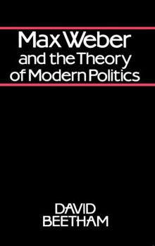 Paperback Max Weber and the Theory of Modern Politics Book