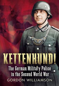 Hardcover Kettenhund!: The German Military Police in the Second World War Book