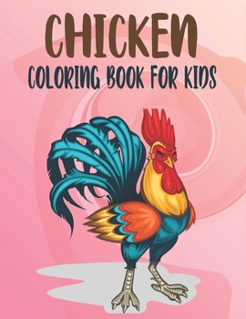 Paperback Chicken Coloring Book For Kids: Best Chicken Coloring Book Kids Book