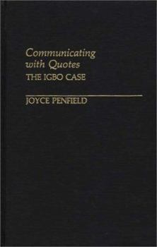 Hardcover Communicating with Quotes: The Igbo Case Book