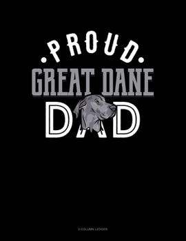 Paperback Proud Great Dane Dad: 5 Column Ledger Book