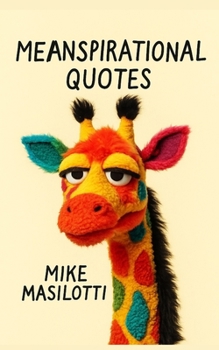 Paperback Meanspirational Quotes: Positively Negative Thinking Book