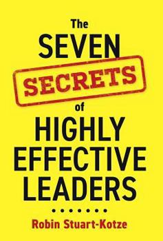 Hardcover The Seven Secrets of Highly Effective Leaders Book