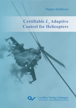 Paperback Certifiable L1 Adaptive Control for Helicopters Book