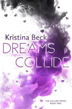 Paperback Dreams Collide: Collide Series Book Two Book