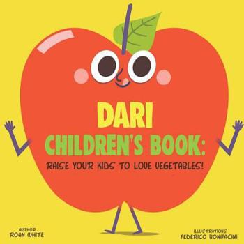 Paperback Dari Children's Book: Raise Your Kids to Love Vegetables! Book