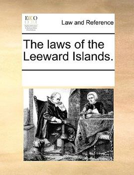 Paperback The Laws of the Leeward Islands. Book