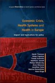 Paperback Economic Crisis, Health Systems and Health in Europe: Impact and Implications for Policy Book
