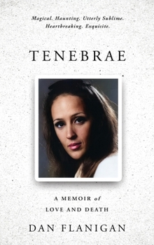 Hardcover Tenebrae: A Memoir of Love and Death Book