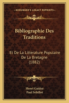 Paperback Bibliographie Des Traditions: Et De La Litterature Populaire De La Bretagne (1882) [French] Book