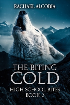Paperback The Biting Cold: High School Bites Book 2 Book