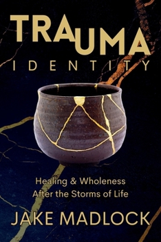 Paperback Trauma Identity: Healing & Wholeness After the Storms of Life Book