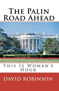The Palin Road Ahead: This Is Woman's Hour
