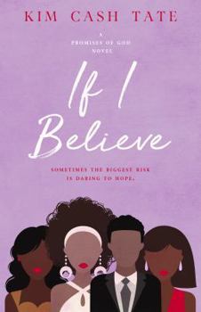If I Believe (A Promises of God Novel) - Book #2 of the Promises of God