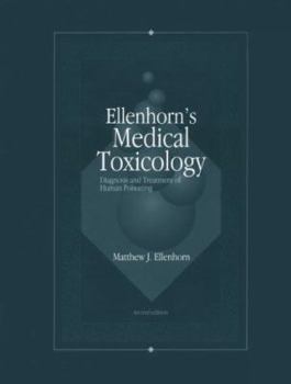 Hardcover Ellenhorn's Medical Toxicology: Diagnosis and Treatment of Human Poisoning Book