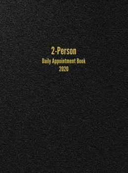 Hardcover 2-Person Daily Appointment Book 2020: 2-Column Appointment Book