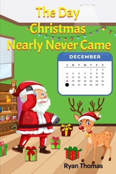 Paperback The Day Christmas Nearly Never Came Book