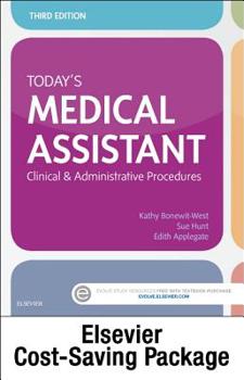 Hardcover Today's Medical Assistant - Book, Study Guide, and Simchart for the Medical Office 2019 Edition Package: Clinical & Administrative Procedures Book