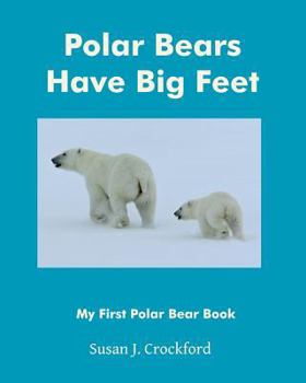 Paperback Polar Bears Have Big Feet Book