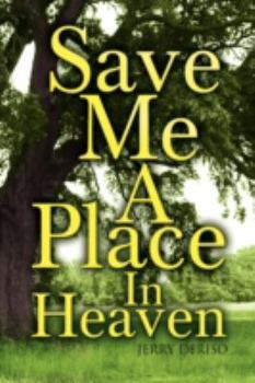 Hardcover Save Me A Place In Heaven Book