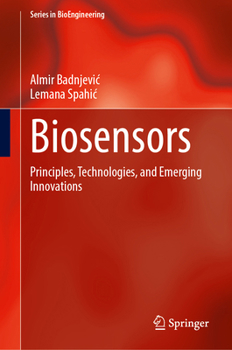 Hardcover Biosensors: Principles, Technologies, and Emerging Innovations Book