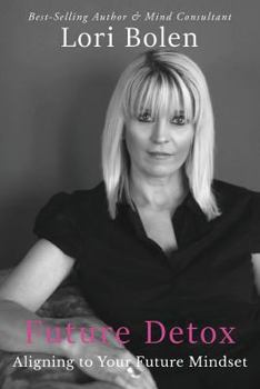 Paperback Future Detox: Aligning to Your Future Mindset Book