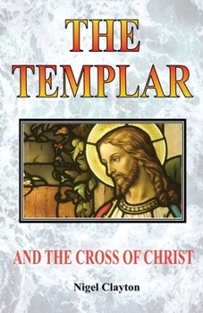 Paperback The Templar and the Cross Christ Book