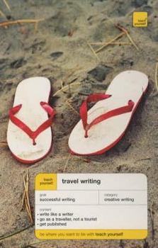 Paperback Teach Yourself Travel Writing Book