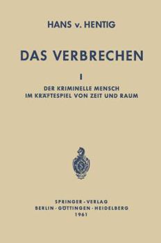 Paperback Das Verbrechen I: Der Kriminelle Mensch Im Kräftespiel Von Zeit Und Raum [German] Book