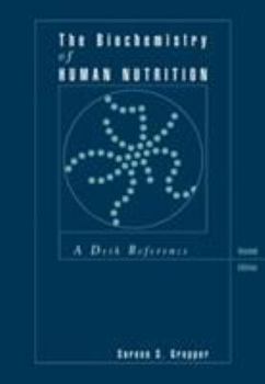 Paperback The Biochemistry of Human Nutrition: A Desk Reference Book