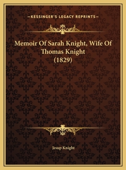 Memoir Of Sarah Knight, Wife Of Thomas Knight
