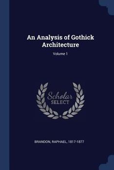 Paperback An Analysis of Gothick Architecture; Volume 1 Book