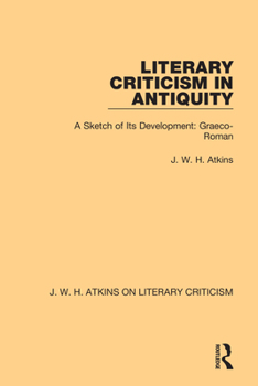 Paperback Literary Criticism in Antiquity: A Sketch of Its Development: Graeco-Roman Book