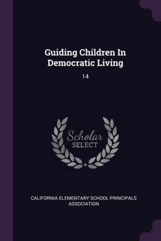 Paperback Guiding Children In Democratic Living: 14 Book