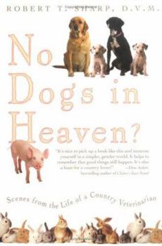 Paperback No Dogs in Heaven?: Scenes from the Life of a Country Veterinarian Book