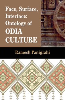 Paperback Face, Surface, Interface: Ontology of Odia Culture Book