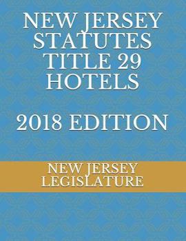 Paperback New Jersey Statutes Title 29 Hotels 2018 Edition Book