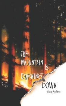 Paperback The Mountain is Burning Down Book