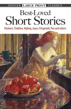 Paperback Best-Loved Short Stories: Flaubert, Chekhov, Kipling, Joyce, Fitzgerald, Poe and Others [Large Print] Book