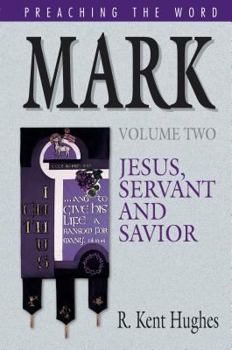 Mark, Volume Two: Jesus, Servant and Savior - Book  of the Preaching the Word