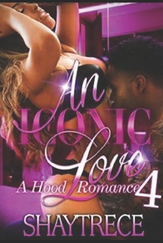 Paperback An Iconic Love 4: A Hood Romance Book
