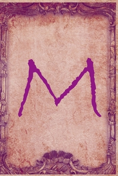 Letter M : Vintage Monogram Journal / Notebook,  Initial Vintage Monogram Notebook To Write In Gift For Women / Men and Boys / girls: Blank lined journal diary notebook Size at 6 x 9 with 120 pages