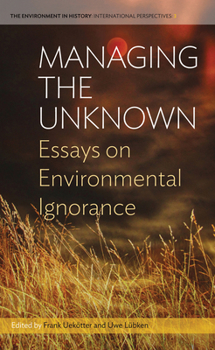 Paperback Managing the Unknown: Essays on Environmental Ignorance Book