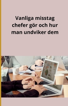 Paperback Vanliga misstag chefer gör och hur man undviker dem [Swedish] Book