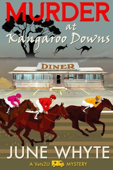 Murder at Kangaroo Downs - Book #1 of the A Vets2U Mystery